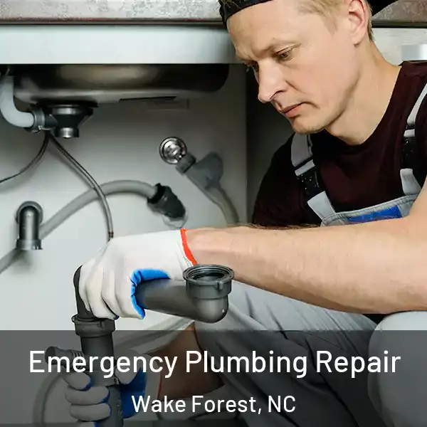  Emergency Plumbing Repair Wake Forest, NC