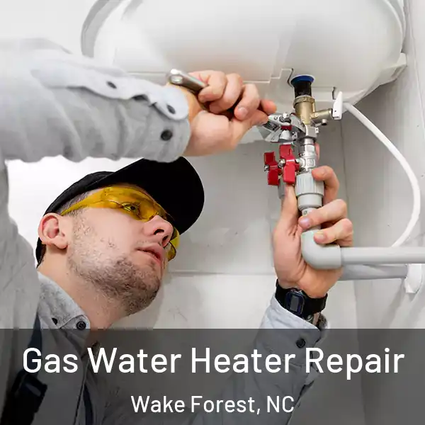  Gas Water Heater Repair Wake Forest, NC