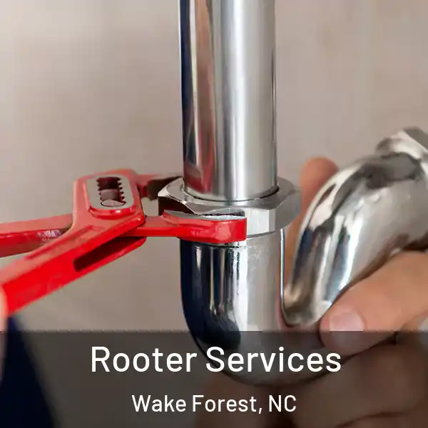 Rooter Services Wake Forest, NC