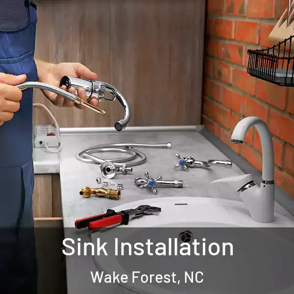  Sink Installation Wake Forest, NC