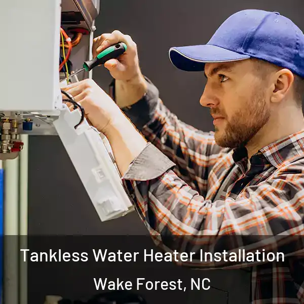  Tankless Water Heater Installation Wake Forest, NC