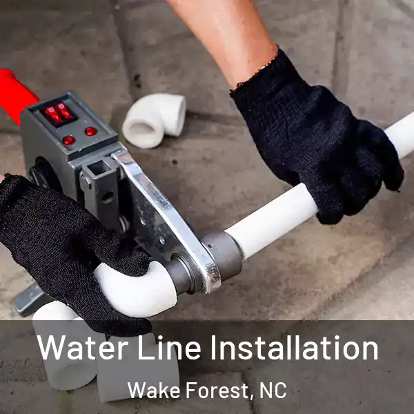  Water Line Installation Wake Forest, NC